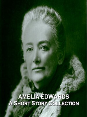 cover image of Amelia Edwards: A Short Story Collection